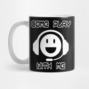 Come Play With Me 1 Mug